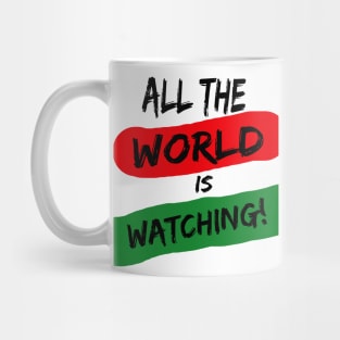 All the World is Watching Racial Equality Tee Mug